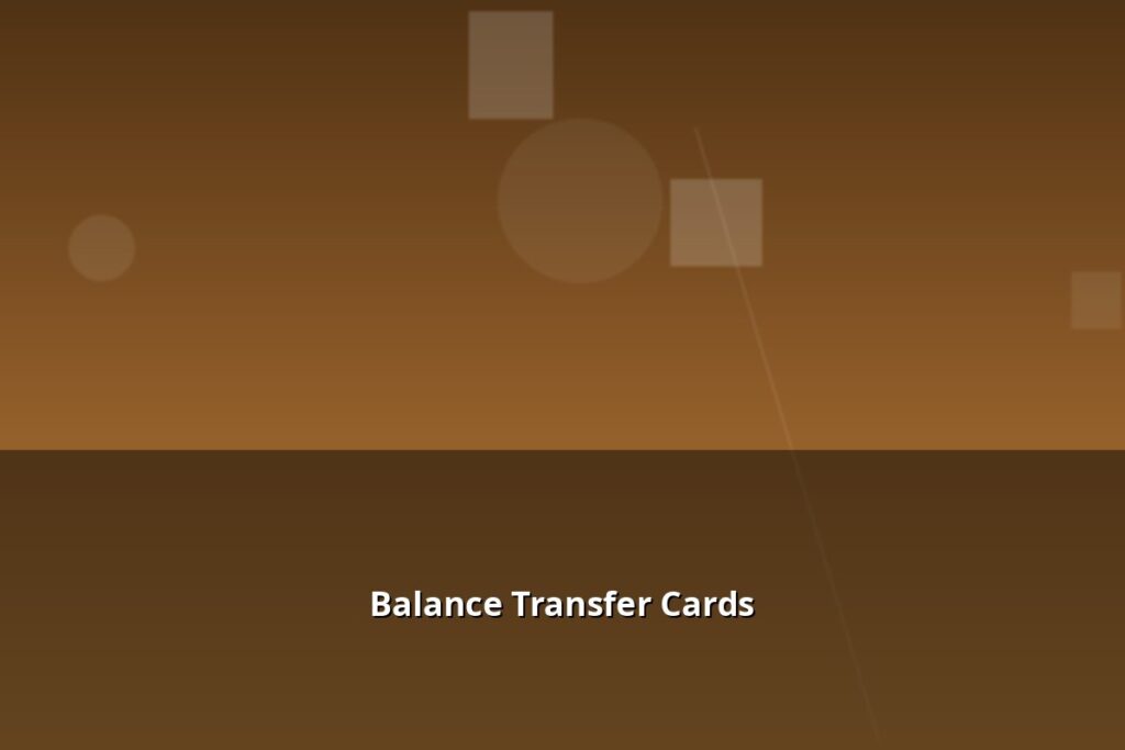 Balance Transfer Cards