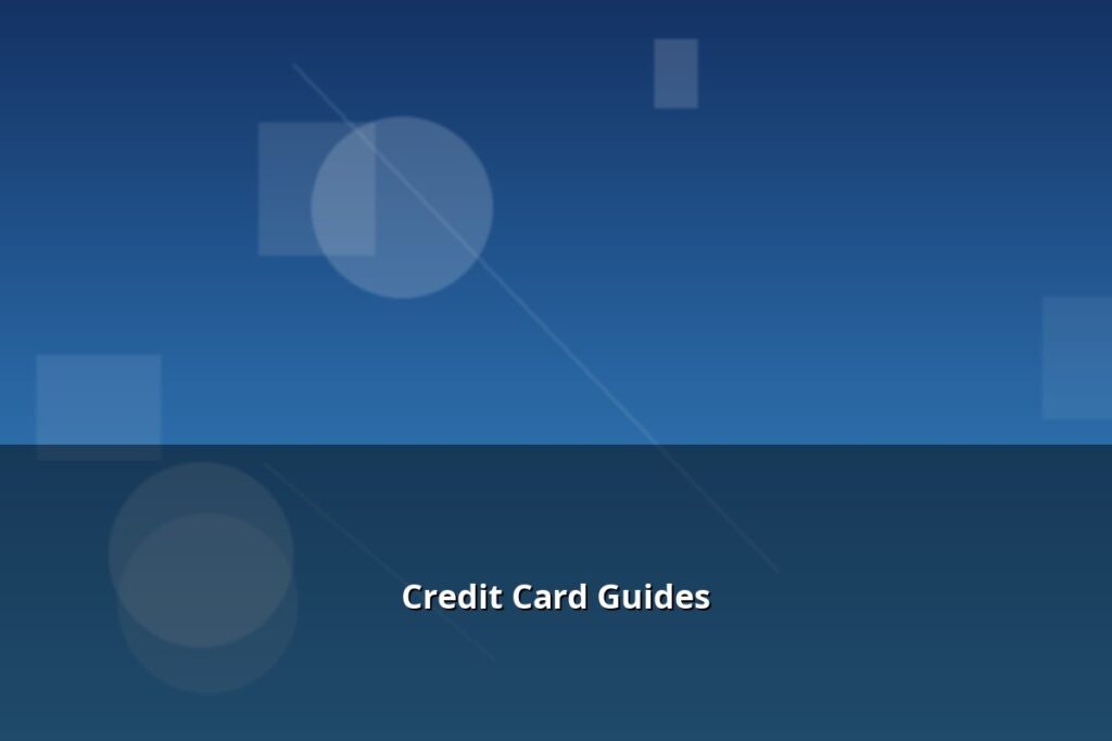 Credit Card Guides 1 Credit Card Guides