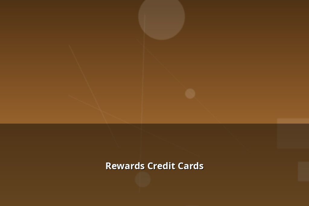 Rewards Credit Cards 1 Rewards Credit Cards
