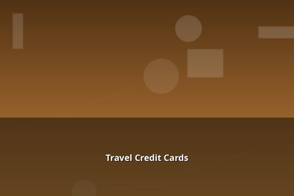 Travel Credit Cards 1 Travel Credit Cards